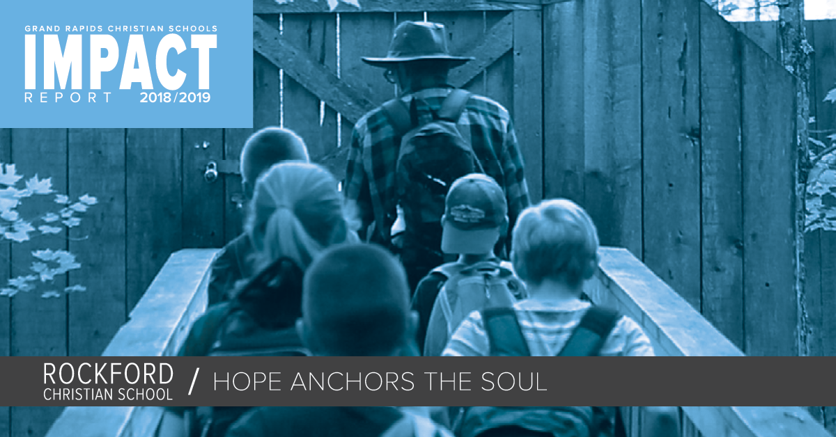 Impact Report 2018 2019 Finding Hope In Restoration Outdoor Education Provides Fresh Perspectives At Rockford Christian The Nest Post Details Page