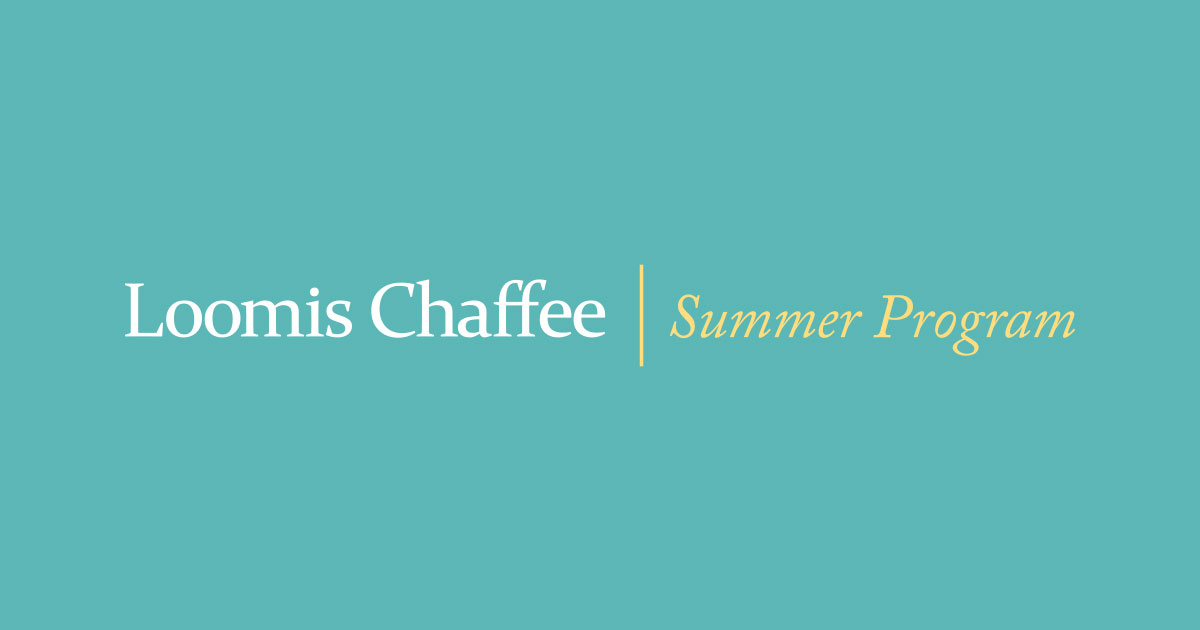 Loomis Chaffee Summer Program Summer Program Grades 710