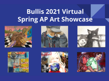 Bullis 2021 Virtual Spring AP Art Showcase | News Article - Bullis School