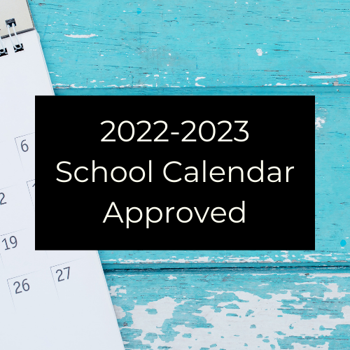 2022-2023 School Calendar Approved | Details