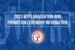 2023 MTPS Graduation and Promotion Ceremony Information