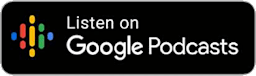 Listen on Google Podcasts