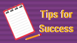 Tips for Success