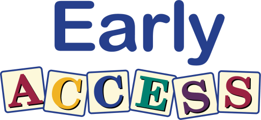 early access