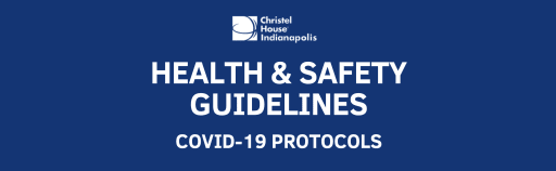 2022 COVID-19 Health & Safety Protocols - Christel House Indianapolis
