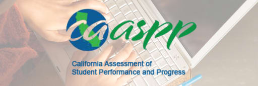 California Assessment of Student Performance Progress CAASPP