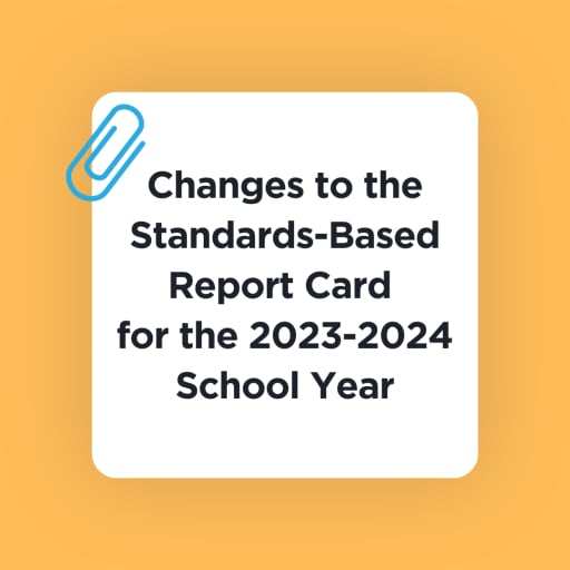 Changes to the Standards-Based Report Card | News Details Changes to the Standards-Based Report Card | News Details