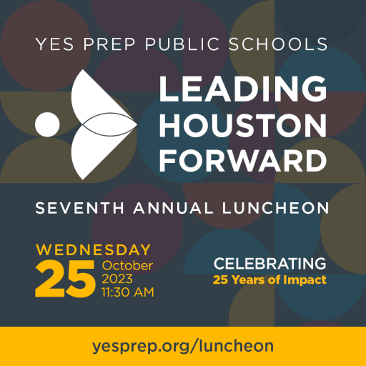YES Prep Public Schools to celebrate 25 years of impact at Leading Houston  Forward Luncheon | featured