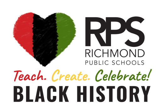 Teach, Create, Celebrate, Black History! - Richmond Public Schools