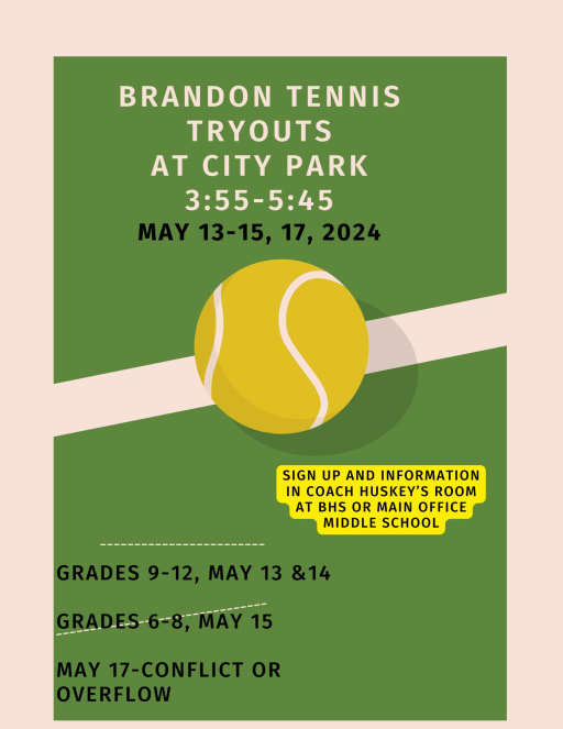 Brandon Tennis Tryouts at City Park. 3:55pm until 5:45pm from May 13th through the15th