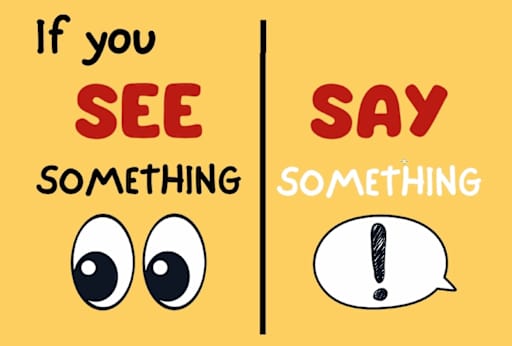 If you see something, say something