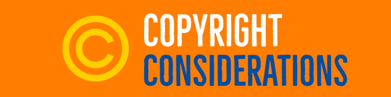 Copyright Considerations