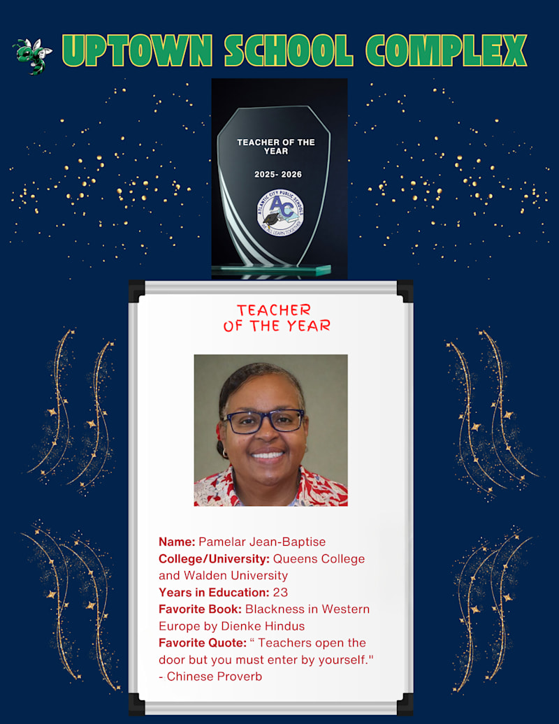 Uptown School Complex Teacher of the Year with educator portrait.&nbsp;