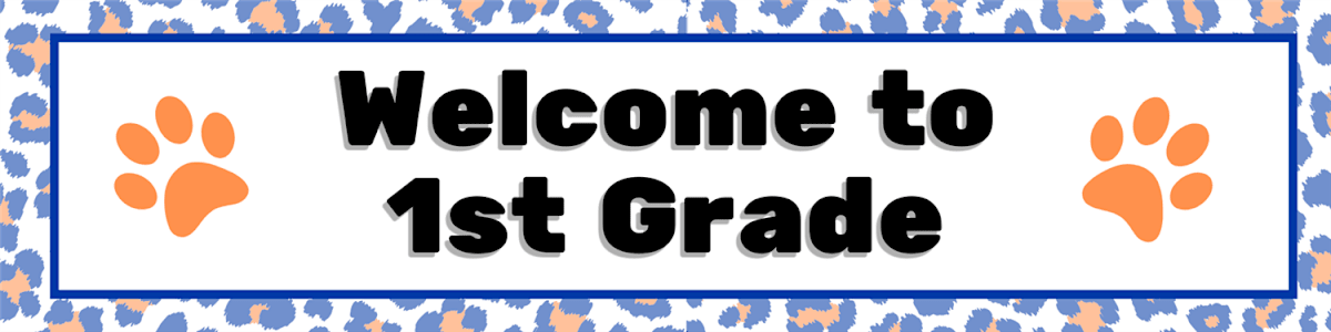 Welcome to 1st Grade!