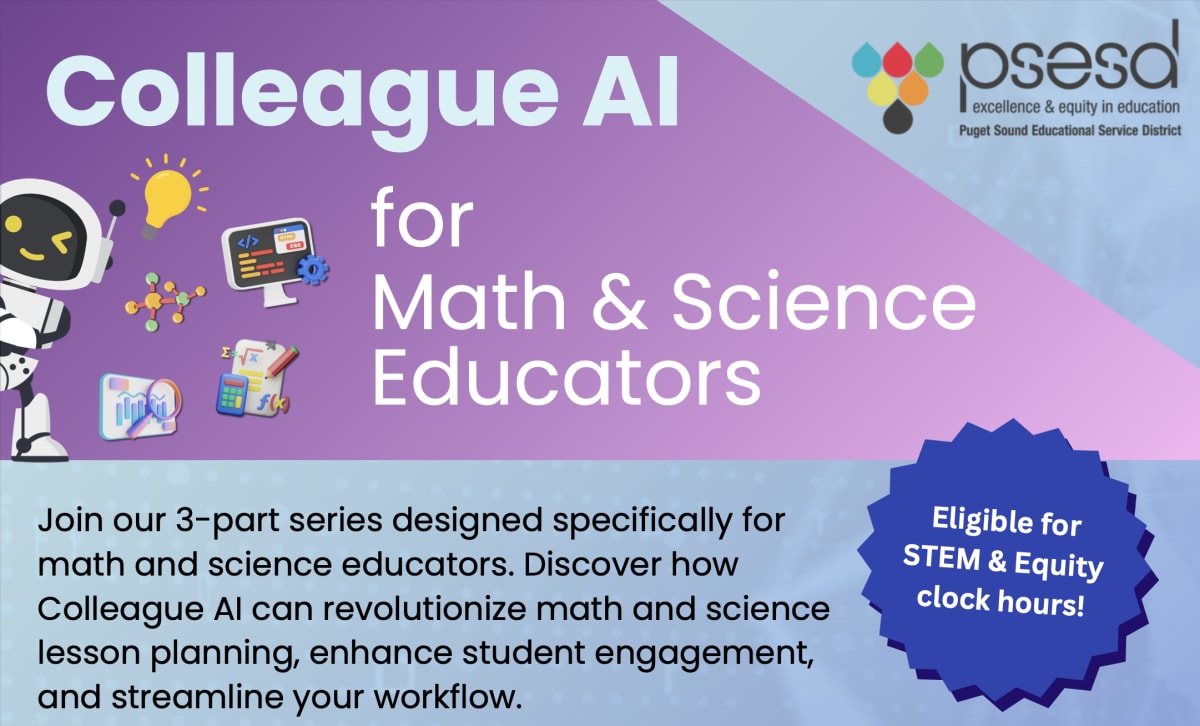 Join us for our Colleague AI for Math & Science Educators Event!