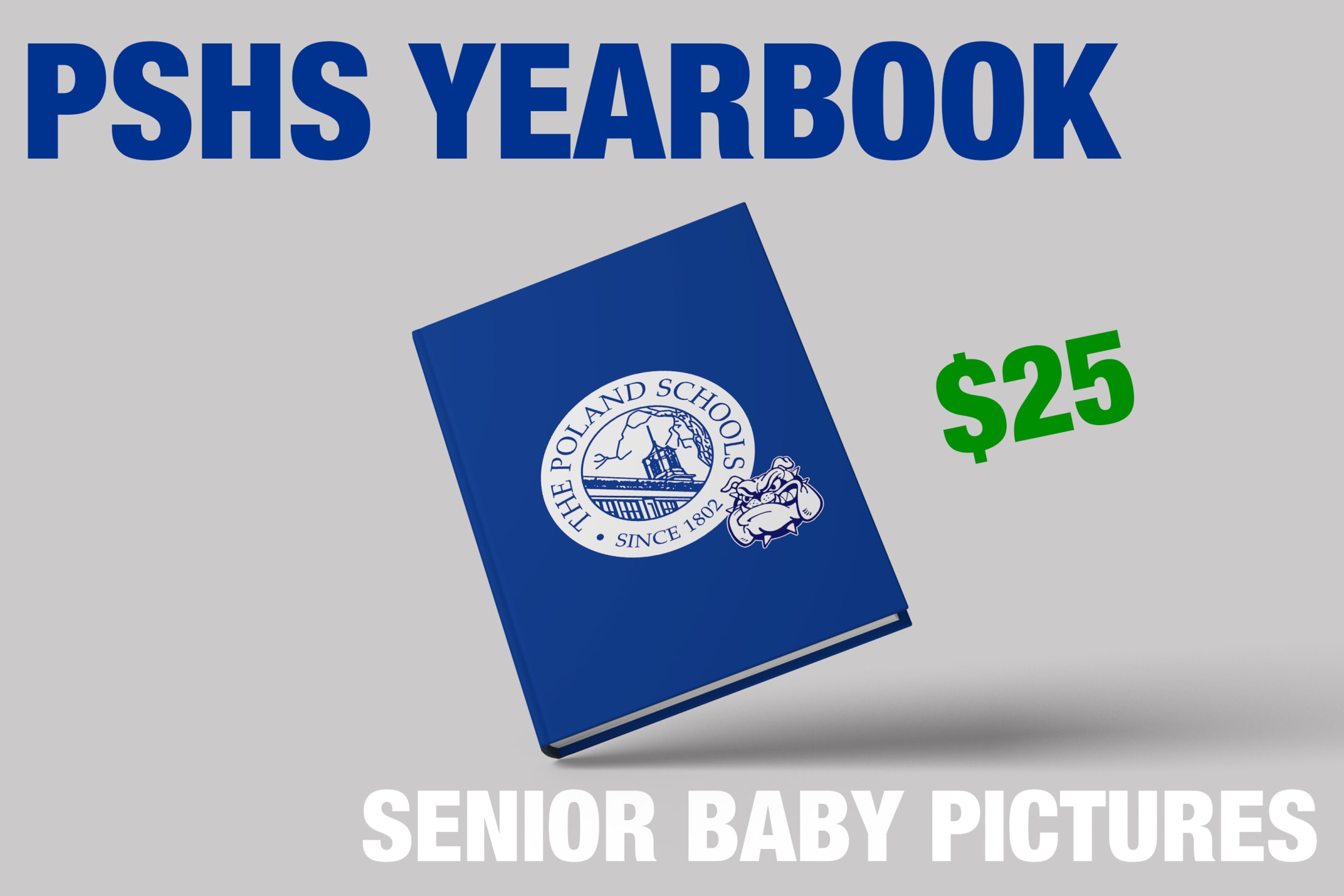 Book with Poland logos, Text Reads: PSHS Yearbook, Senior Baby Pictures, $25