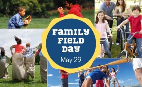Family Field Day May 29