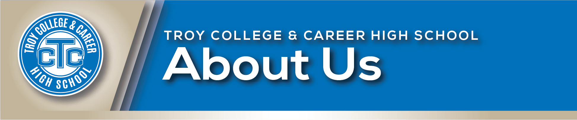About TCCHS - Troy College and Career High School