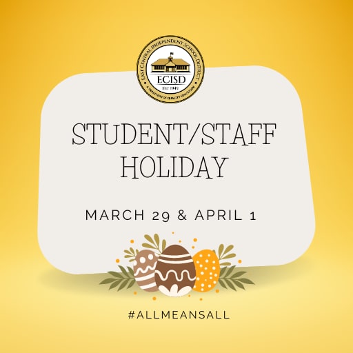 ECISD schools and offices closed this Friday, March 29 & Monday, April 1. |  Default Post Page