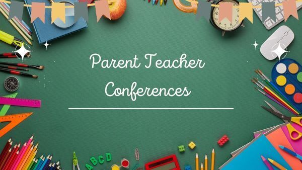 Teacher Conferences: October 21, 5:30-7:30 p.m.