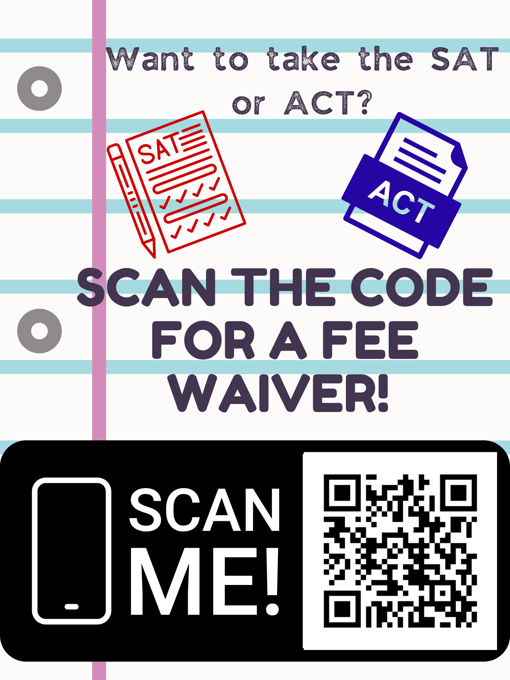 Graphic with QR code to scan to sign up for the  SAT/ACT Fee Waiver.
