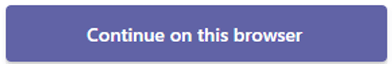 screen shot of the continue on this browser button