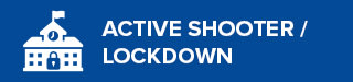 Active Shooter / Lockdown