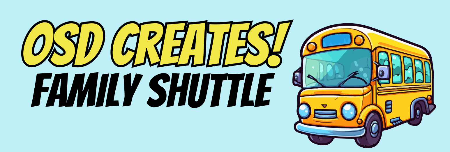 OSD Creates! Family Shuttle — free family transportation to Oxnard College for the event