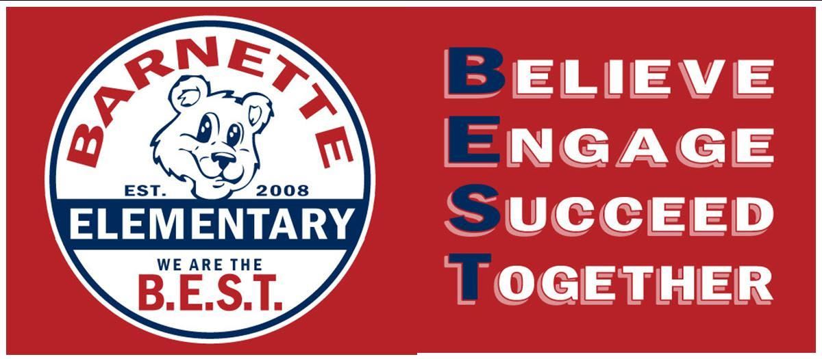 Barnette Elementary, B.E.S.T Acronym Believe, Engage, Succeed, Together