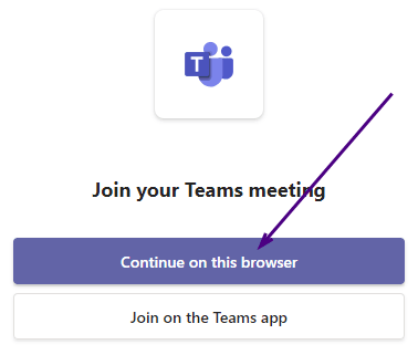Screenshot for Teams page "Join your Teams meeting." Click "Continue on this browser"
