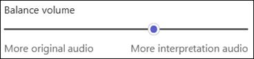Balance volume slider; More original audio on the left and More interpretation audio on the right.