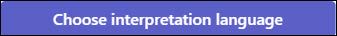 Purple Choose interpretation language button