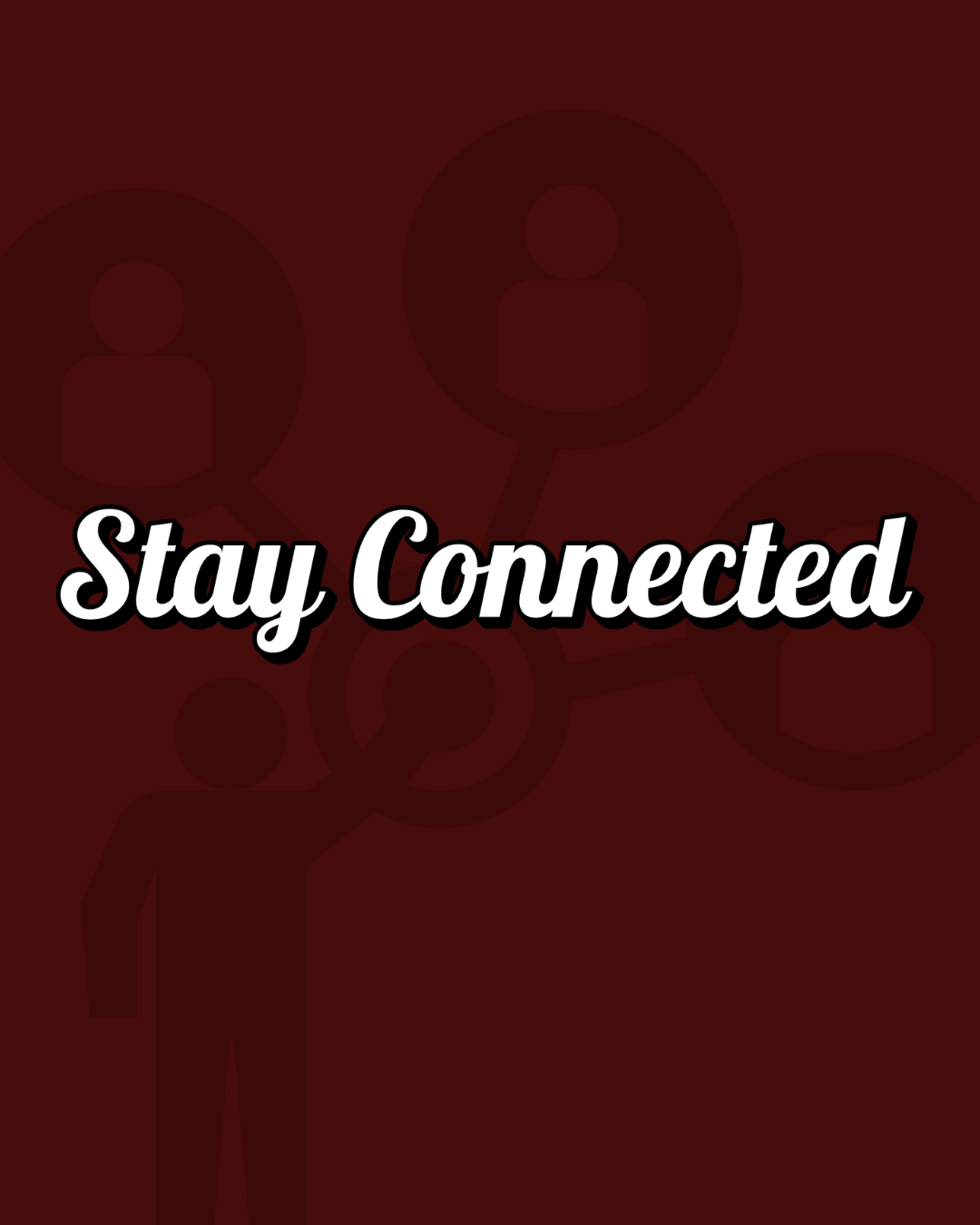 Stay Connected