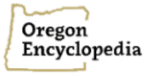 Oregon Encyclopedia
