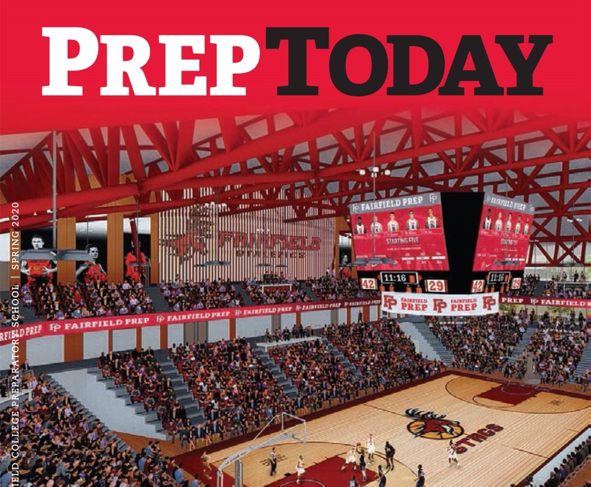 Prep Today Spring 2020 magazine is online News Article Fairfield Prep