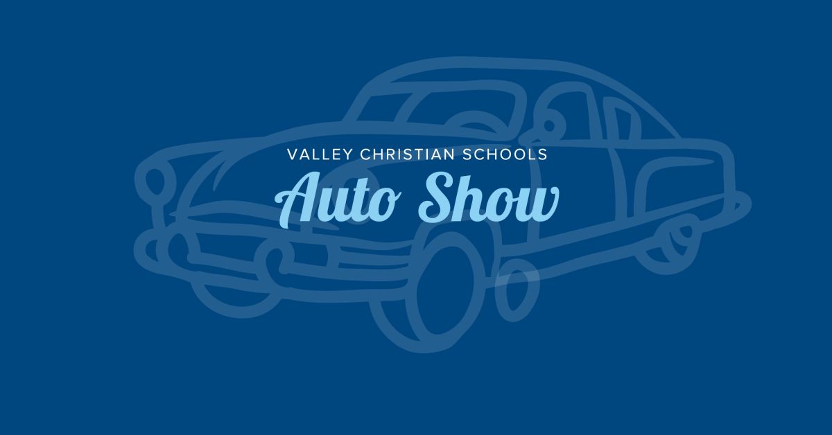 Auto Show Valley Christian Schools K12 College Prep School in San