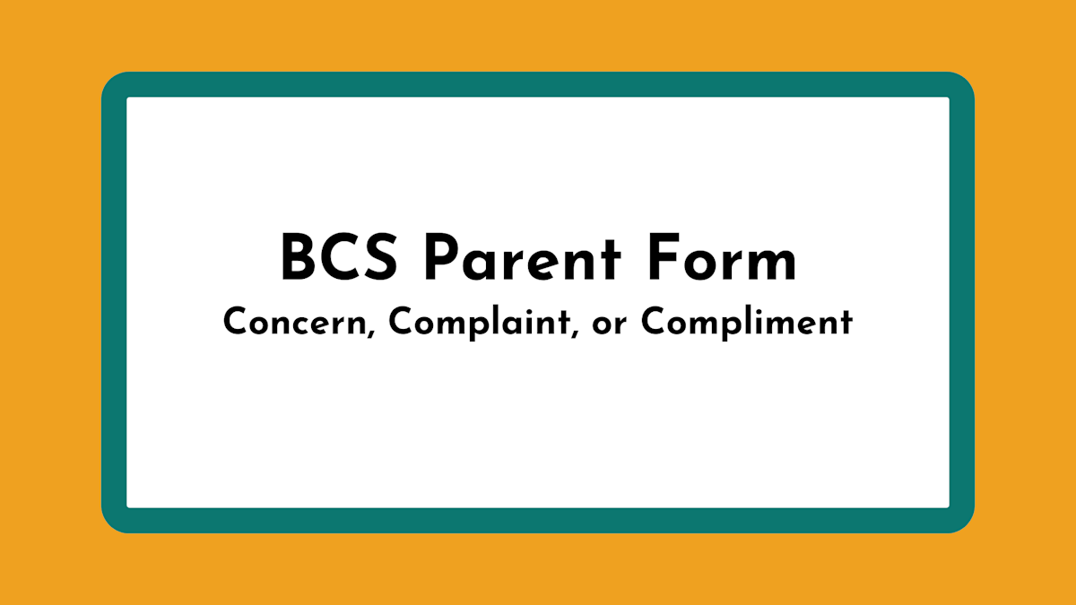 BCS Parent Form: Concern, Complaint, or Compliment | Default Board Post ...