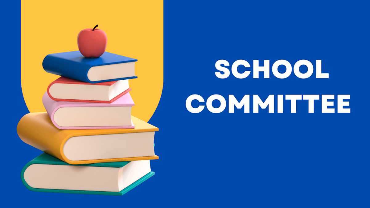 Upcoming School Committee Meetings & More | Details (Dynamic)