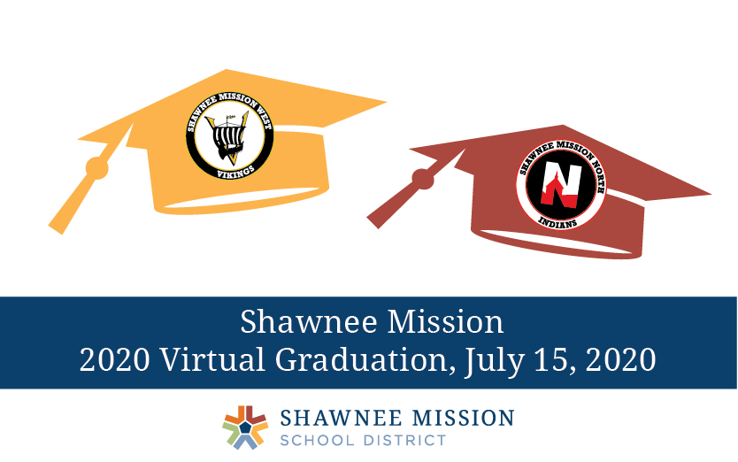 July 15 Virtual Graduations Shawnee Mission North and Shawnee Mission
