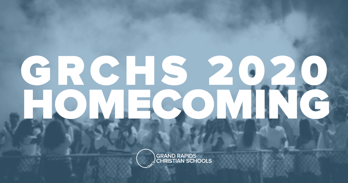 GRCHS 2020 Updates Grand Rapids Christian Schools latest news