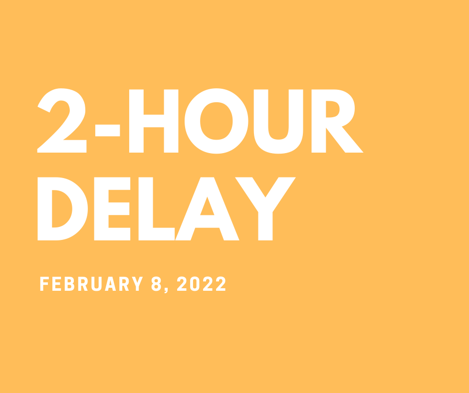 Twohour delay, Code 2 for February 8, 2022 details Charles County