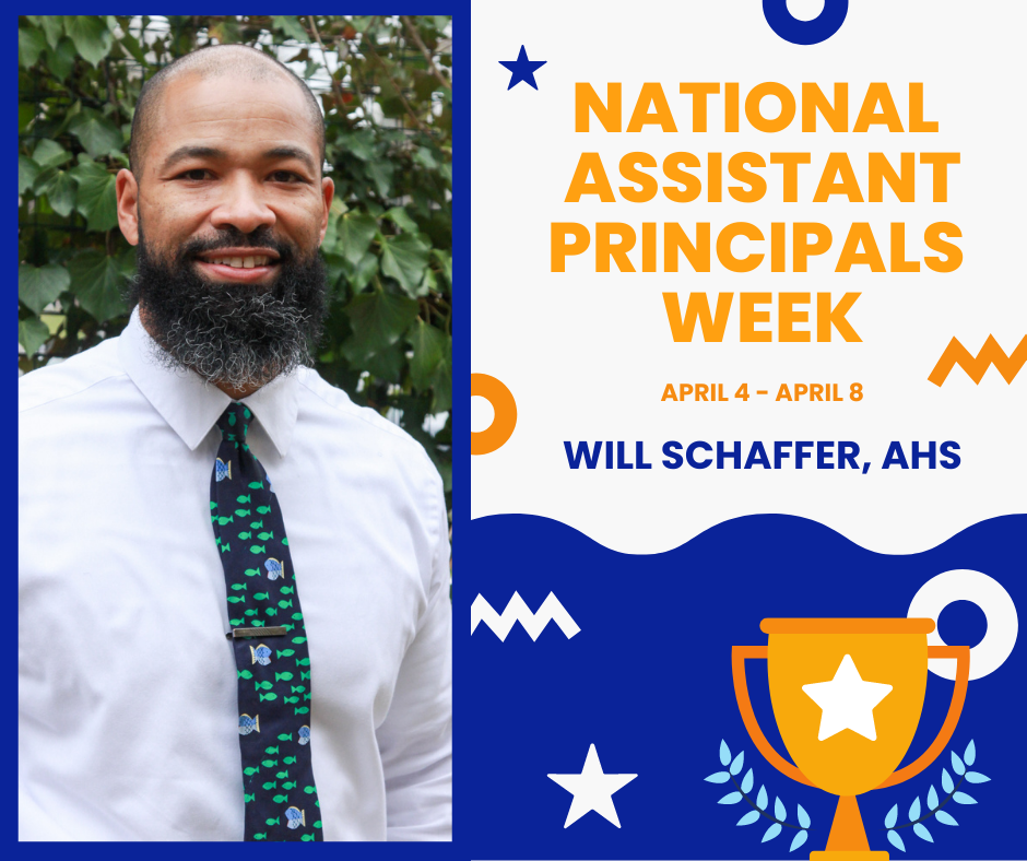 National Assistant Principals Week — Will Schaffer, AHS Details