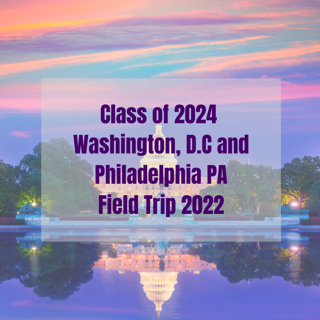 Class of 2024 Washington DC/Philadelphia Field Trip News Post Page