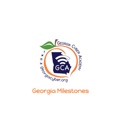 Georgia Milestones - Georgia Cyber Academy