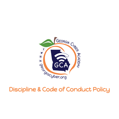 Discipline &amp; Code of Conduct Policy - Georgia Cyber Academy