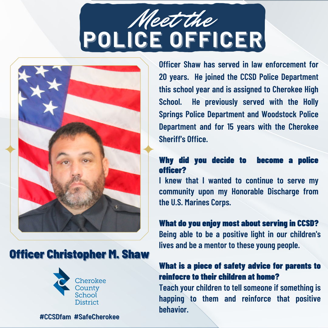 Meet the Police Officer: Christopher Shaw of Cherokee HS! | Post Detail