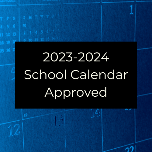 BOE Approves 20232024 School Calendar Details