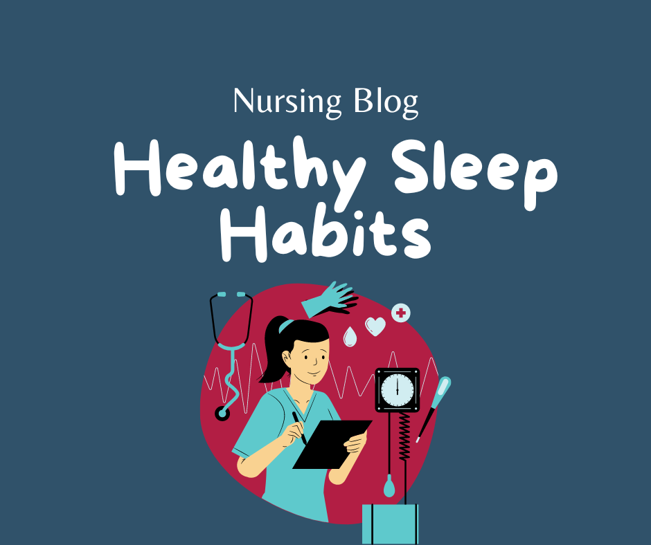 Nursing Blog: Healthy Sleep Habits | Nursing Blog Post