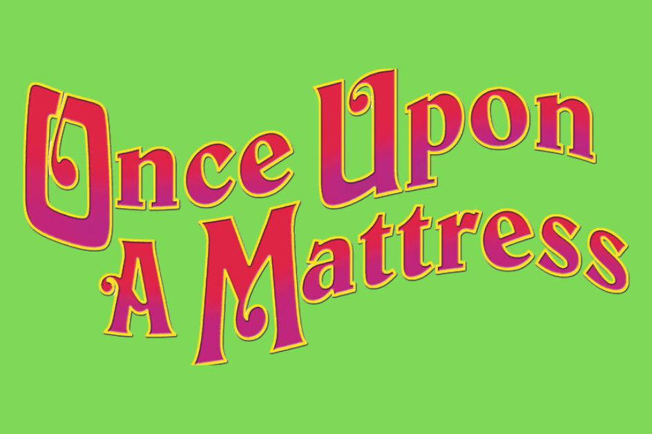 Once Upon a Mattress Tickets on Sale Now! Details