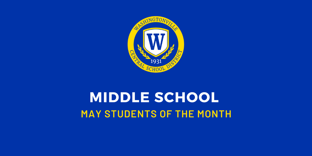 WMS May students of the month News Story Washingtonville Middle School